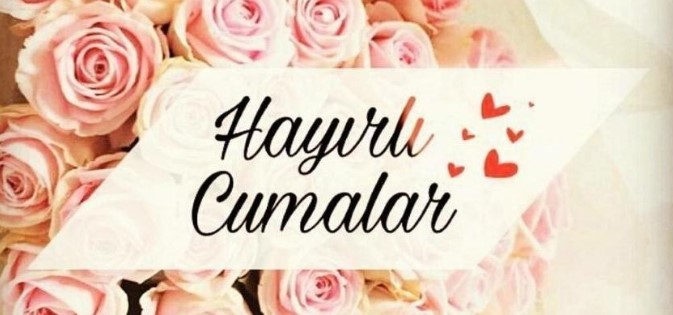 cuma mesajlari 17 Cuma Mesajları