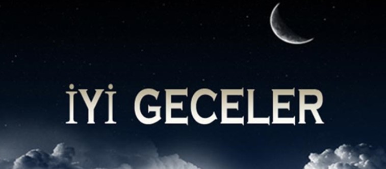 iyi geceler mesajlari 234 İyi Geceler Mesajları 2023   Aileye, Arkadaşa, Sevgiliye Kısa, Uzun ve Resimli İyi Geceler Mesajı