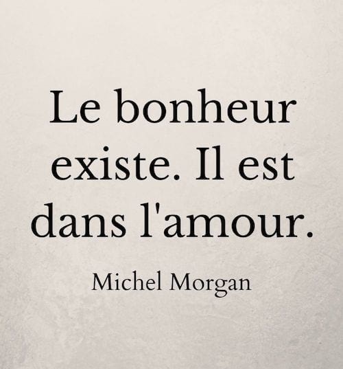 bonheur existe dans amour1 Les 20 Plus Belles Citations Sur LAmour.