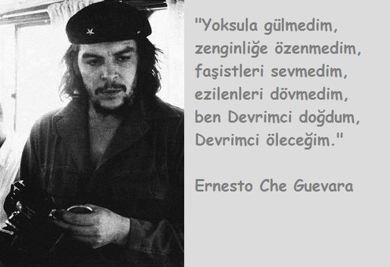 Che Guevara Che Guevara Sözleri