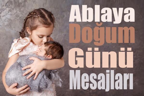 Ablaya Doğum Günü Mesajları