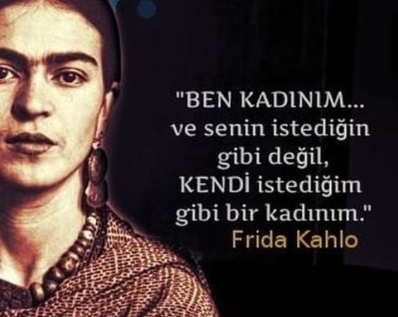 kisa guzelsozler Frida Kahlo sozleri Frida Kahlo sözleri : Unutulmayan sözleri ile Frida Kahlo