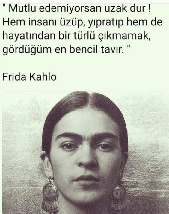 sevilen Frida Kahlo sozleri Frida Kahlo sözleri : Unutulmayan sözleri ile Frida Kahlo
